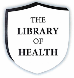 THE LIBRARY OF HEALTH