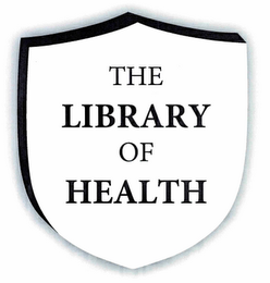 THE LIBRARY OF HEALTH