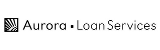 AURORA LOAN · SERVICES