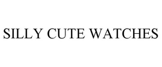 SILLY CUTE WATCHES