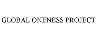 GLOBAL ONENESS PROJECT