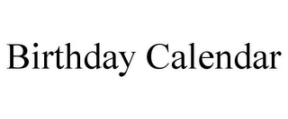 BIRTHDAY CALENDAR