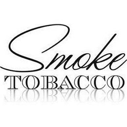 SMOKE TOBACCO