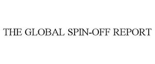 THE GLOBAL SPIN-OFF REPORT