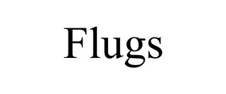 FLUGS