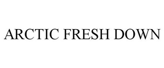 ARCTIC FRESH DOWN