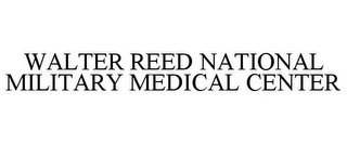 WALTER REED NATIONAL MILITARY MEDICAL CENTER