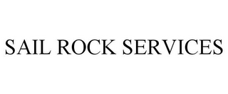 SAIL ROCK SERVICES