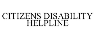 CITIZENS DISABILITY HELPLINE