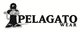 P PELAGATO WEAR