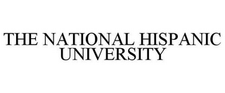 THE NATIONAL HISPANIC UNIVERSITY