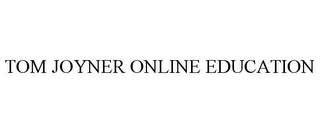 TOM JOYNER ONLINE EDUCATION