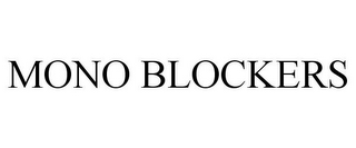 MONO BLOCKERS