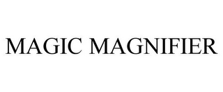 MAGIC MAGNIFIER