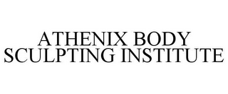 ATHENIX BODY SCULPTING INSTITUTE