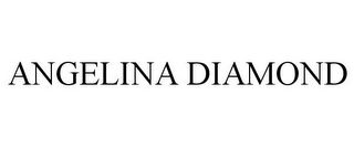 ANGELINA DIAMOND