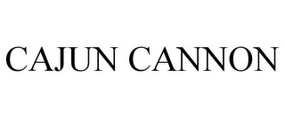 CAJUN CANNON