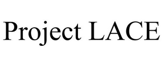 PROJECT LACE