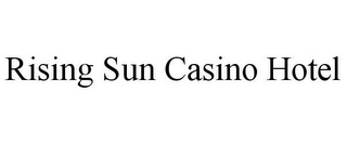 RISING SUN CASINO HOTEL