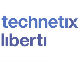 TECHNETIX LIBERTI