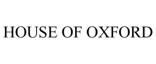 HOUSE OF OXFORD