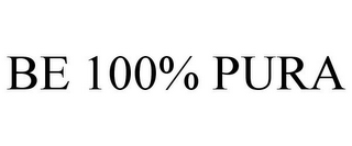 BE 100% PURA