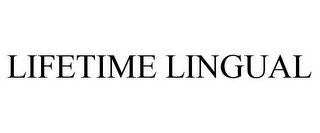LIFETIME LINGUAL