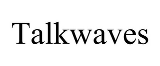 TALKWAVES