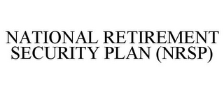 NATIONAL RETIREMENT SECURITY PLAN (NRSP)