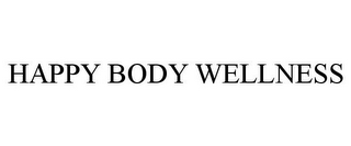 HAPPY BODY WELLNESS