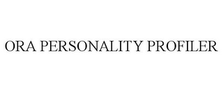 ORA PERSONALITY PROFILER