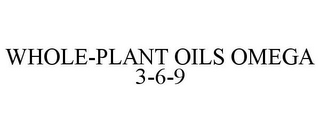 WHOLE-PLANT OILS OMEGA 3-6-9