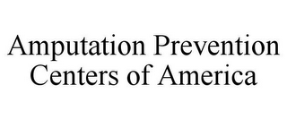 AMPUTATION PREVENTION CENTERS OF AMERICA