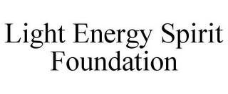 LIGHT ENERGY SPIRIT FOUNDATION