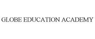 GLOBE EDUCATION ACADEMY