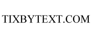 TIXBYTEXT.COM