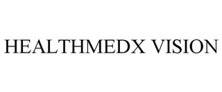 HEALTHMEDX VISION