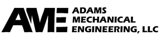 AME ADAMS MECHANICAL ENGINEERING, LLC