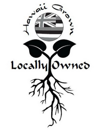 LOCALLY OWNED HAWAII GROWN