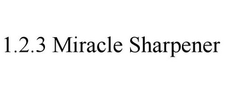 1.2.3 MIRACLE SHARPENER