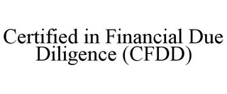 CERTIFIED IN FINANCIAL DUE DILIGENCE (CFDD)