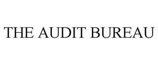 THE AUDIT BUREAU