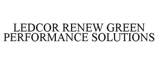 LEDCOR RENEW GREEN PERFORMANCE SOLUTIONS