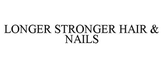 LONGER STRONGER HAIR & NAILS