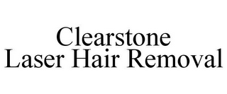 CLEARSTONE LASER HAIR REMOVAL