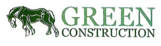 GREEN CONSTRUCTION