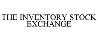 THE INVENTORY STOCK EXCHANGE