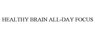 HEALTHY BRAIN ALL-DAY FOCUS