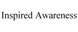 INSPIRED AWARENESS