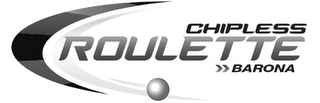 CHIPLESS ROULETTE BARONA